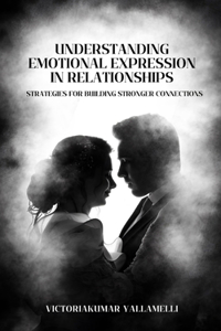 Understanding Emotional Expression in Relationships