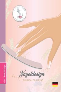 Nageldesign Grundausbildung / Gel - Modellage