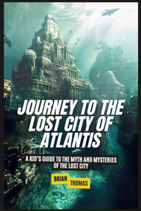 Journey to the Lost City of Atlantis