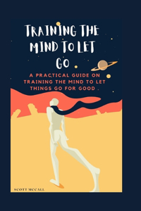 Training the Mind to Let Go