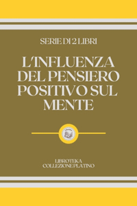 L'Influenza del Pensiero Positivo Sul Mente