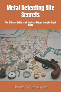 Metal Detecting Site Secrets
