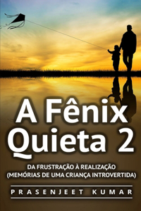 A Fênix Quieta 2