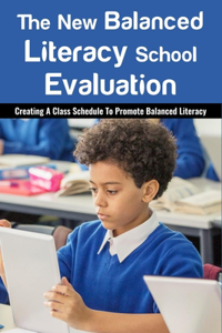 The New Balanced Literacy School Evaluation