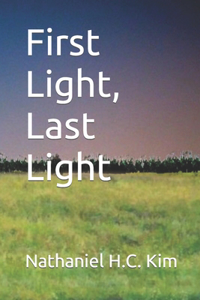 First Light, Last Light