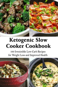 Ketogenic Slow Cooker Cookbook