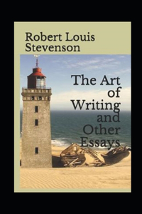 Essays in the Art of Writing Annotated