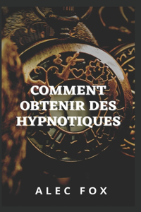 Comment Obtenir Des Hypnotiques