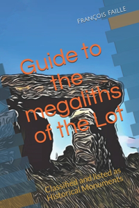 Guide to the megaliths of the Lot