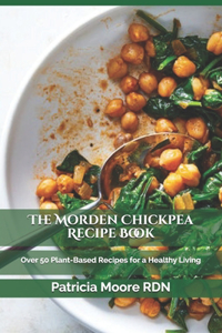 The Morden Chickpea Recipe Book
