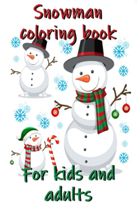 Snowman Coloring Book For Kids and Adults