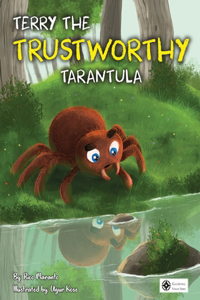 Terry the Trustworthy Tarantula