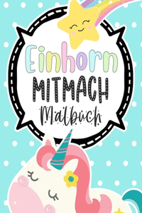 Einhorn Mitmach-Malbuch