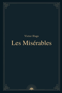 Les Misérables by Victor Hugo
