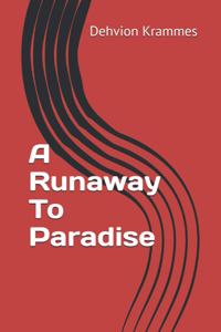 Runaway To Paradise