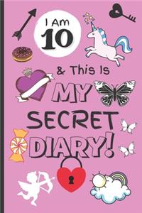 I Am 10 & This Is My Secret Diary