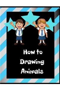 How To Drawing Animals: Draw 101 Pages Animals For kids.Size (8.5" x 11") With Glossy cover, Draw Elephants, Tigers, Dogs, Fish, Birds, and Many More...