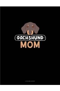 Dachshund Mom