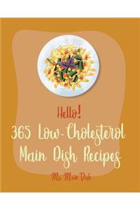 Hello! 365 Low-Cholesterol Main Dish Recipes