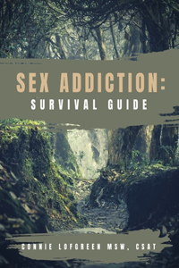 Sex Addiction Survival Guide