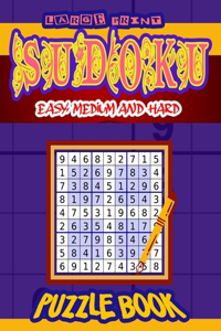 Large Print Sudoku Easy, Medium and Hard