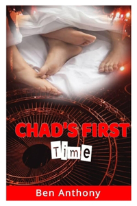 Chad's First Time