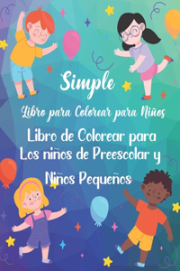 Simple Libro para Colorear para Niños Libro de Colorear para Los niños de Preescolar y Niños Pequeños