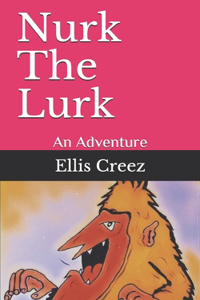 Nurk The Lurk