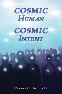 Cosmic Human Cosmic Intent