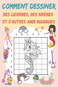 Comment dessiner des licornes, des sirènes et d'autres amis magiques