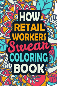How Retail Workers Swear Coloring Book