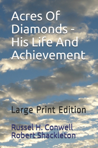 Acres Of Diamonds - His Life And Achievement