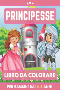 Principesse Libro Da Colorare Per Bambini Dai 4-8 Anni