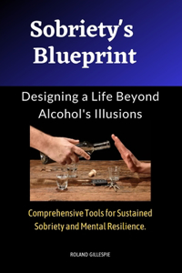 Sobriety's Blueprint