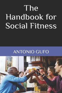 The Handbook for Social Fitness