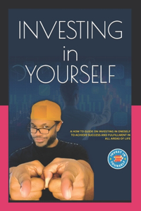 INVESTING in YOURSELF