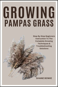 Growing Pampas Grass