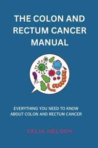 Colon and Rectum Cancer Manual