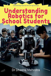Understanding Robotics for School Students