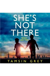 She’s Not There