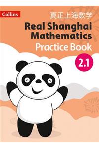 Real Shanghai Mathematics - Pupil Practice Book 2.1