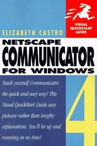 Netscape Communicator 4 for Windows: Visual QuickStart Guide (Visual Quickstart Guide Series)