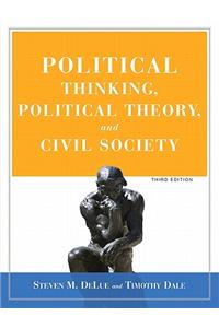 Political Thinking, Political Theorynd Civil Society- (Value Pack W/Mysearchlab)