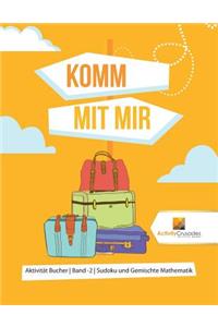 Komm Mit Mir