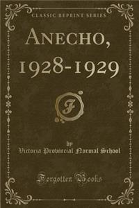 Anecho, 1928-1929 (Classic Reprint)