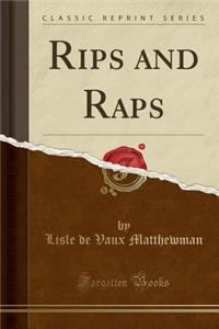 Rips and Raps (Classic Reprint)