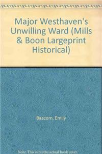 Major Westhaven's Unwilling Ward