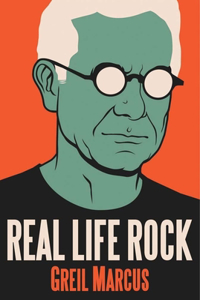 Real Life Rock: The Complete Top Ten Columns, 1986-2014