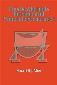 Plastic Methods for Steel and Concrete Structures