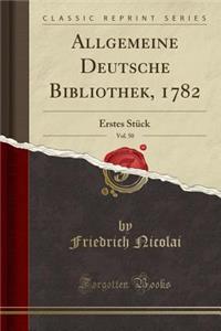 Allgemeine Deutsche Bibliothek, 1782, Vol. 50